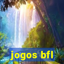 jogos bfl